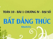 Tính chất của bất đẳng thức, Bất đẳng thức Cauchy (Cô- Si) và BĐT trị tuyệt đối - Toán lớp 10